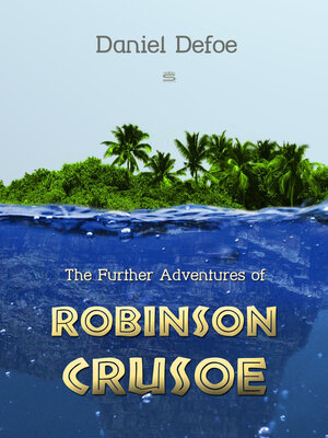cover image of The Further Adventures of Robinson Crusoe
